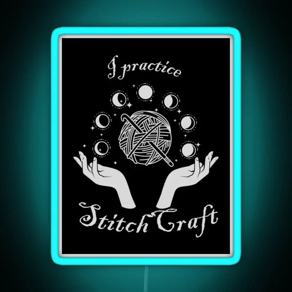 I Practice Stitchcraft RGB Neon Sign