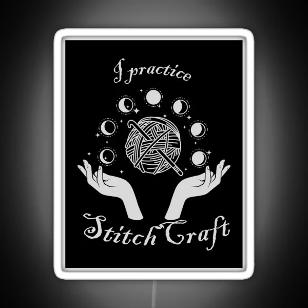 I Practice Stitchcraft RGB Neon Sign