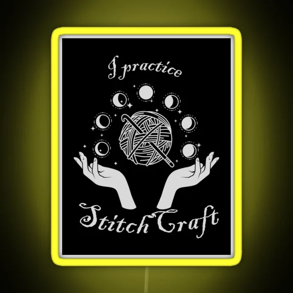 I Practice Stitchcraft RGB Neon Sign