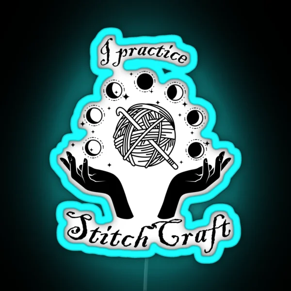 I Practice Stitchcraft RGB Neon Sign