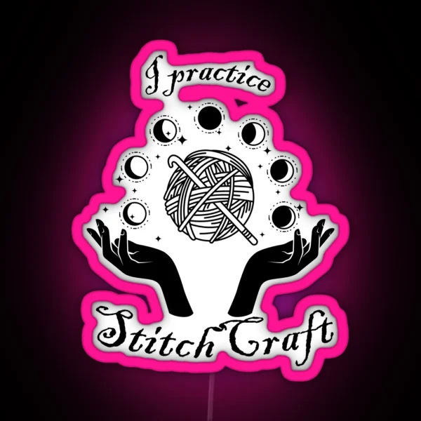 I Practice Stitchcraft RGB Neon Sign