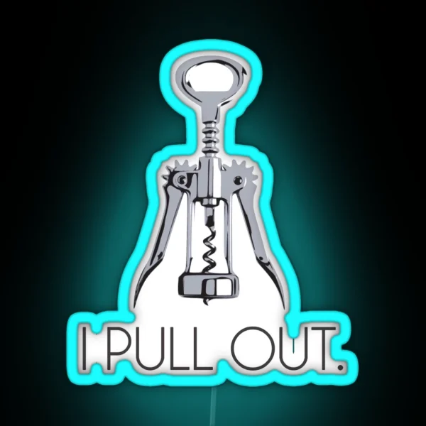 I Pull Out Corkscrew RGB Neon Sign