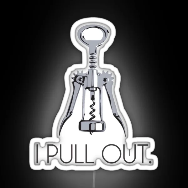 I Pull Out Corkscrew RGB Neon Sign