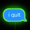 I Quit Message RGB Neon Sign - Image 3