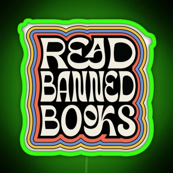 I Read Banned Books Book Lover Free Books I M With The RGB Neon Sign