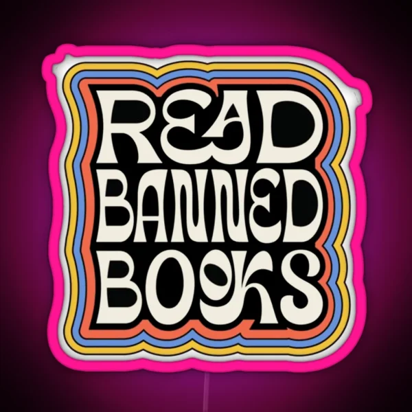 I Read Banned Books Book Lover Free Books I M With The RGB Neon Sign