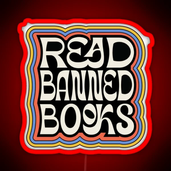 I Read Banned Books Book Lover Free Books I M With The RGB Neon Sign