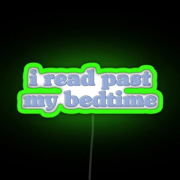 I Read Past My Bedtime RGB Neon Sign