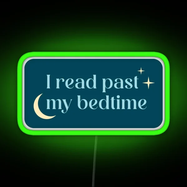 I Read Past My Bedtime RGB Neon Sign