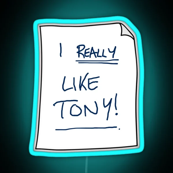 I Really Like Tony RGB Neon Sign