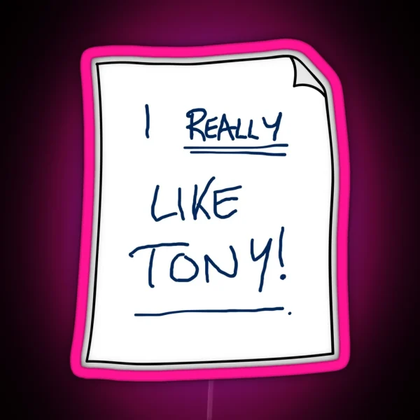 I Really Like Tony RGB Neon Sign