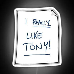 I Really Like Tony RGB Neon Sign