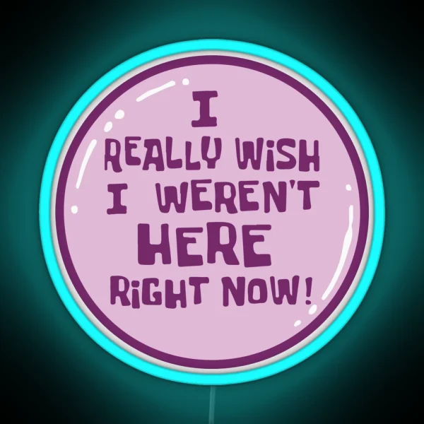 I Really Wish I Weren T Here Right Now Spongebob RGB Neon Sign