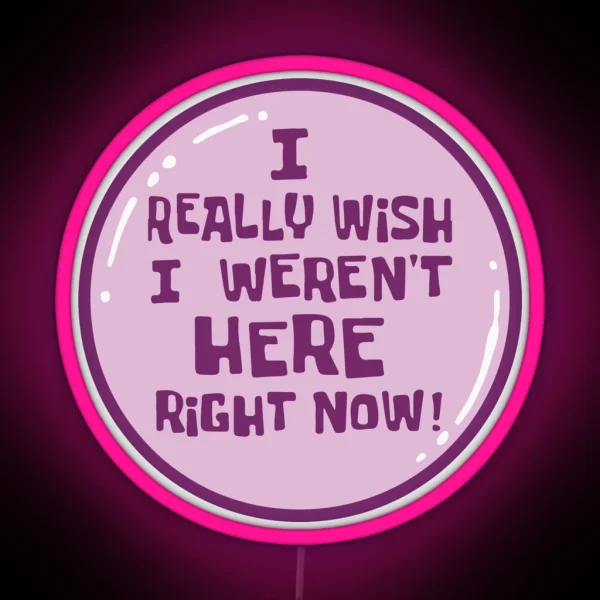 I Really Wish I Weren T Here Right Now Spongebob RGB Neon Sign