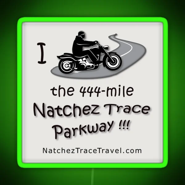 I Rode The Natchez Trace Parkway RGB Neon Sign