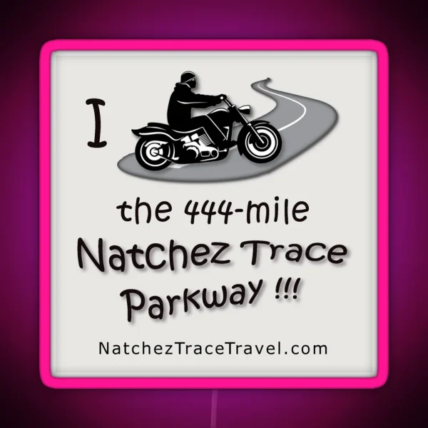 I Rode The Natchez Trace Parkway RGB Neon Sign