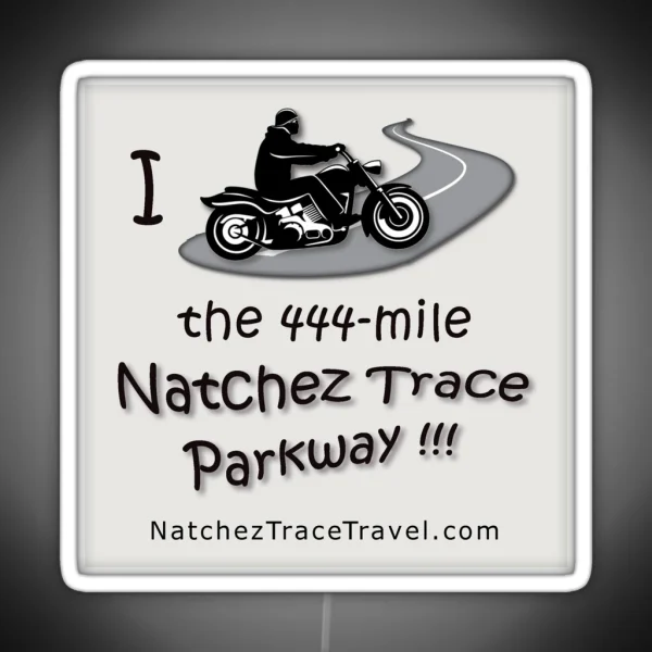 I Rode The Natchez Trace Parkway RGB Neon Sign