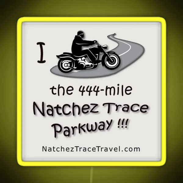 I Rode The Natchez Trace Parkway RGB Neon Sign
