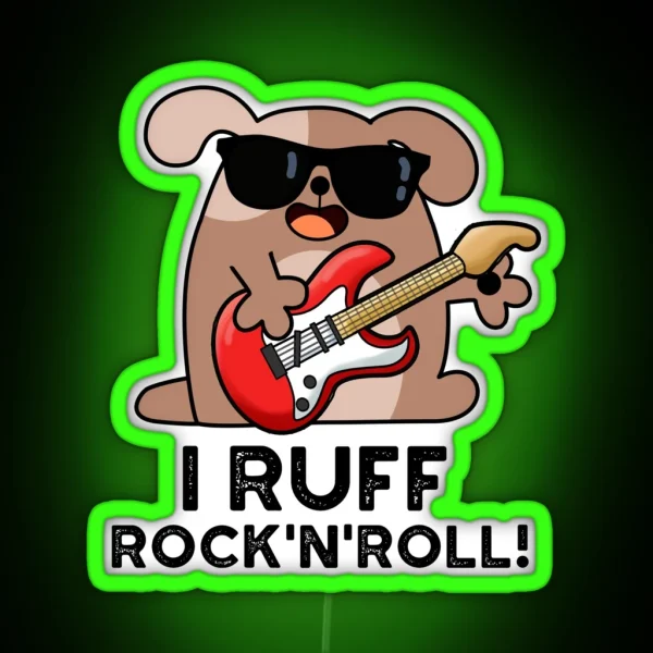 I Ruff Rock And Roll Funny Dog Puns RGB Neon Sign