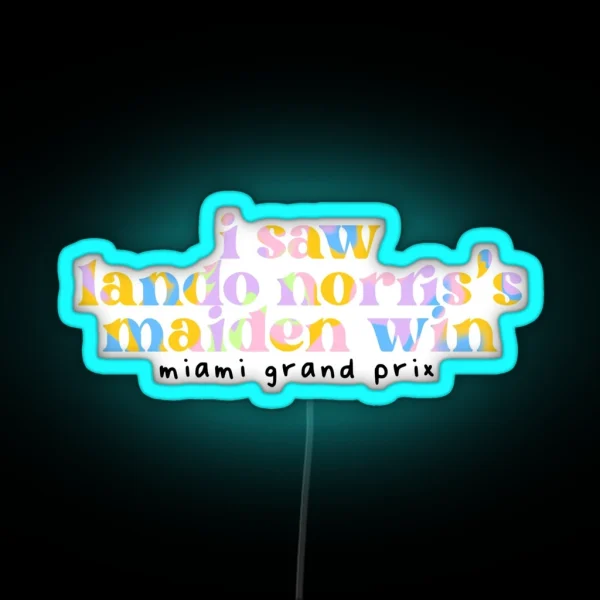 I Saw Lando Norris S Maiden Win RGB Neon Sign