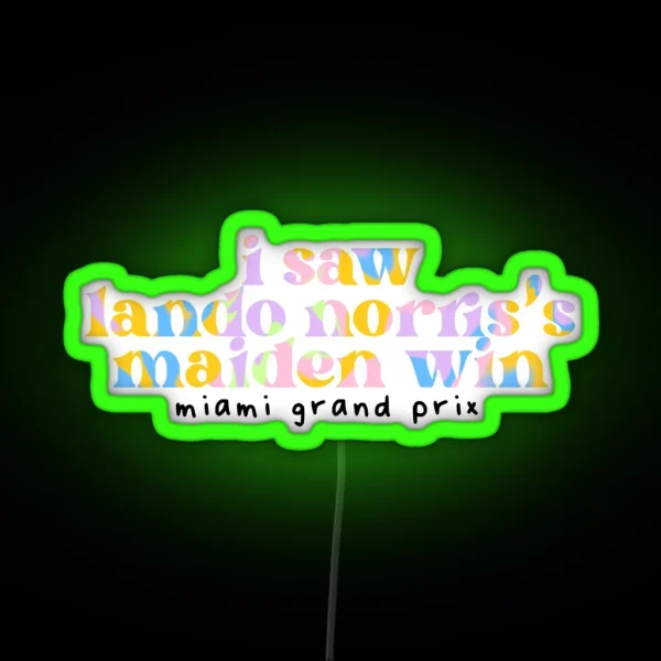 I Saw Lando Norris S Maiden Win RGB Neon Sign