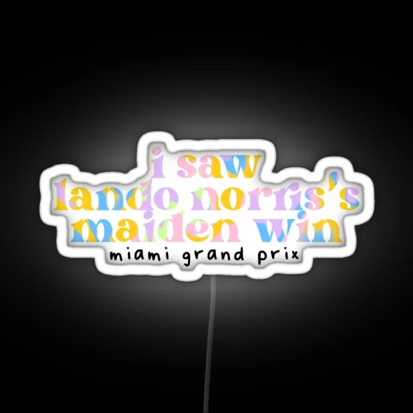 I Saw Lando Norris S Maiden Win RGB Neon Sign