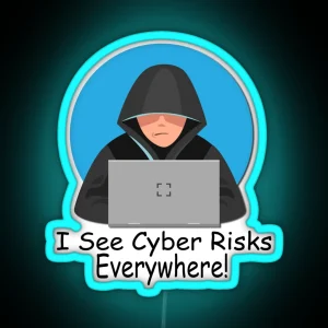 I See Cyber Risks Everywhere Cyber Security Programmer Coder RGB Neon Sign