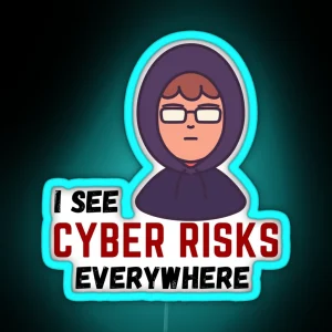 I See Cyber Risks Everywhere Hacker Boy Hacker IT Software Engineer RGB Neon Sign