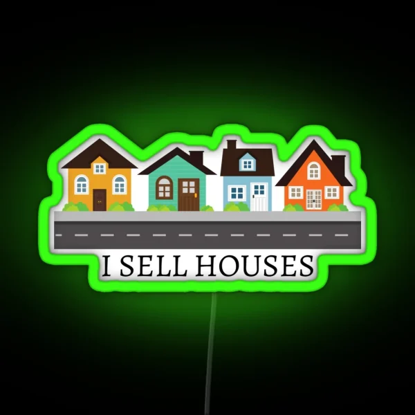 I SELL HOUSES RGB Neon Sign