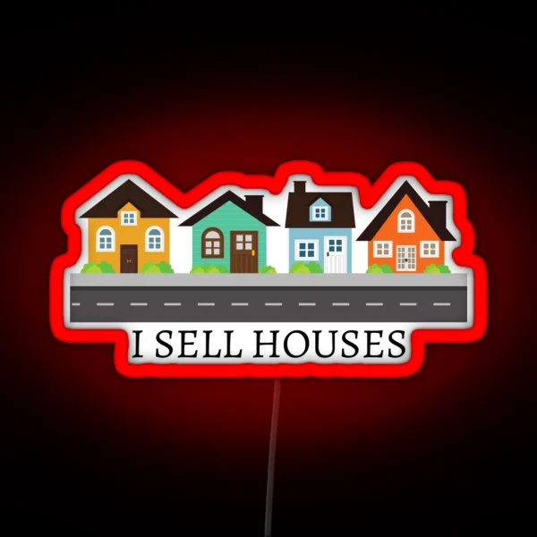 I SELL HOUSES RGB Neon Sign