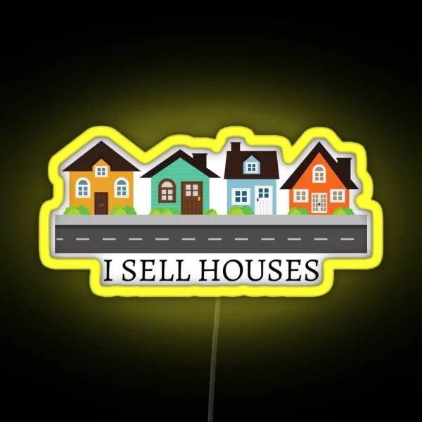 I SELL HOUSES RGB Neon Sign