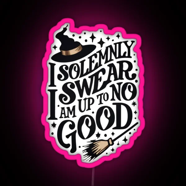 I Solemnly Swear That I Am Up To No Good Wizard RGB Neon Sign