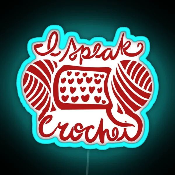 I Speak Crochet RGB Neon Sign