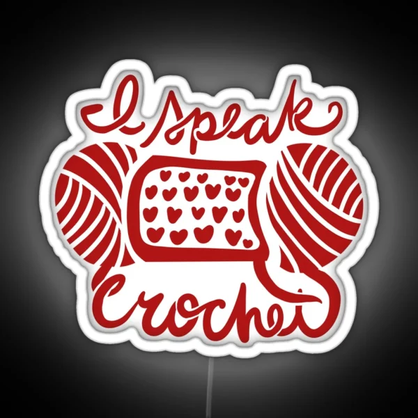 I Speak Crochet RGB Neon Sign
