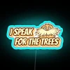 I Speak For The Trees RGB Neon Sign - Image 3