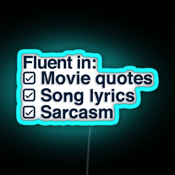 I Speak In Movie Quotes Song Lyrics And Sarcasm RGB Neon Sign