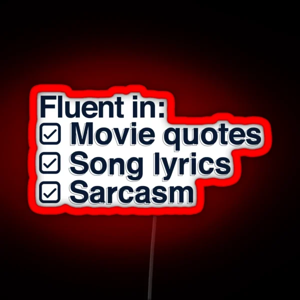 I Speak In Movie Quotes Song Lyrics And Sarcasm RGB Neon Sign