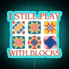 I Still Play With Blocks Quilt Funny Quilting RGB Neon Sign