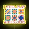 I Still Play With Blocks Quilt Funny Quilting RGB Neon Sign - Image 5