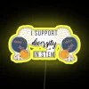 I Support Diversity In STEM RGB Neon Sign - Image 5