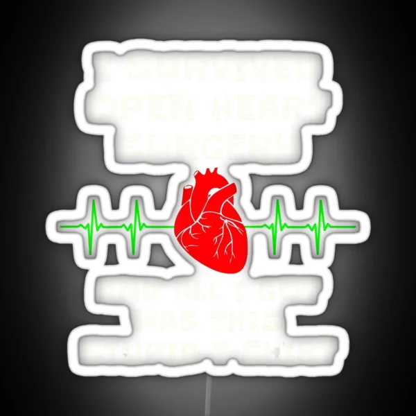 I Survived Open Heart Surgery RGB Neon Sign
