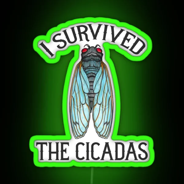 I Survived The Cicadas RGB Neon Sign