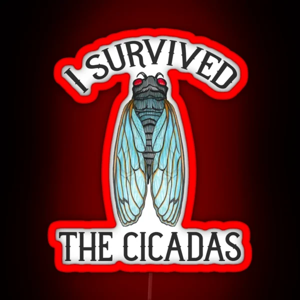 I Survived The Cicadas RGB Neon Sign