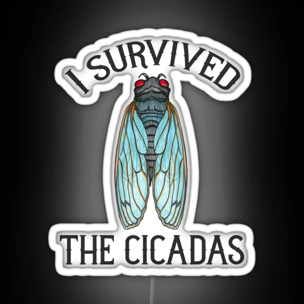 I Survived The Cicadas RGB Neon Sign