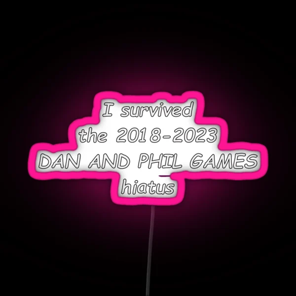 I Survived The DAPG Hiatus RGB Neon Sign