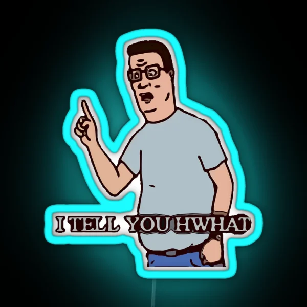 I Tell You Hwhat RGB Neon Sign