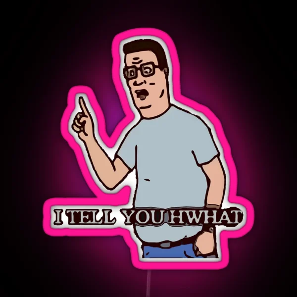 I Tell You Hwhat RGB Neon Sign