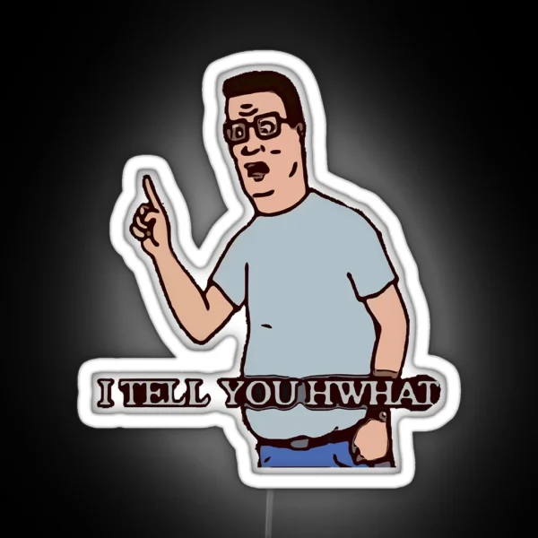 I Tell You Hwhat RGB Neon Sign