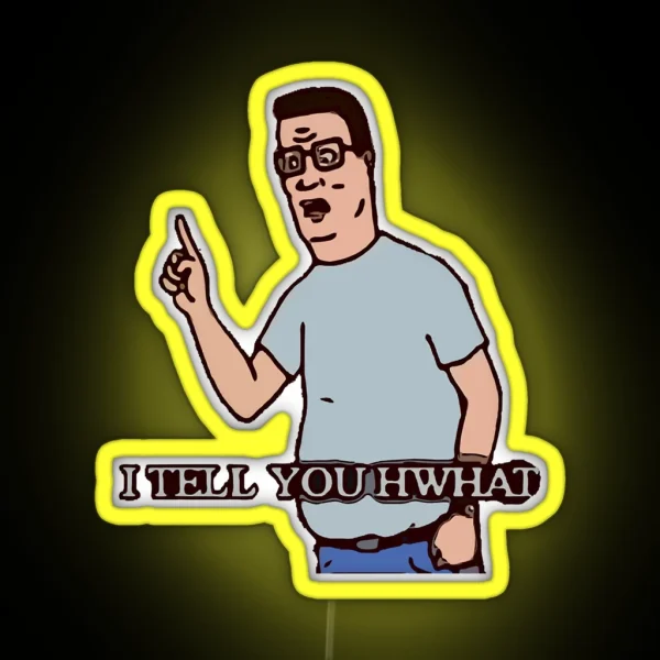 I Tell You Hwhat RGB Neon Sign