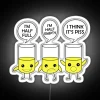 I Think It S PISS RGB Neon Sign - Image 5